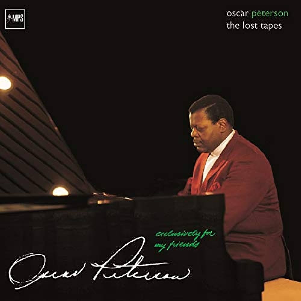 Oscar Peterson | Exclusively For My Friends - The Lost Tapes